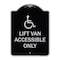 Signmission Lift Van Accessible W/ Updated Isa Heavy-Gauge Aluminum Architectural Sign, 24" x 18", BS-1824-23885 A-DES-BS-1824-23885 - alternate 1